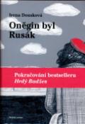 Kniha: Oněgin byl Rusák - Irena Dousková