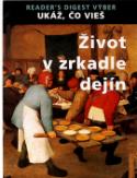 Kniha: Život v zrkadle dejín - Ukáž,čo vieš