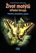 Kniha: Život motýlů - Populace,ekosystemy,význam - Zbyněk Čechmanek, Rudolf Hrabák