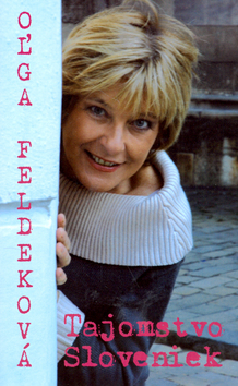 Kniha: Tajomstvá Sloveniek - Oľga Feldeková