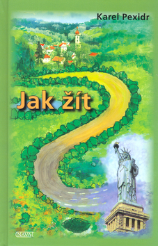 Kniha: Jak žít - Karel Pexidr