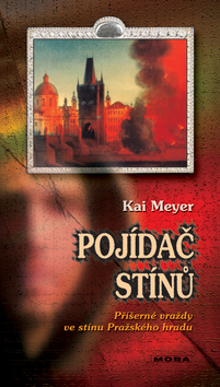 Kniha: Pojídač stínů - Kai Meyer