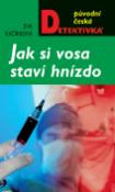 Kniha: Jak si vosa staví hnízdo - Eva Kačírková