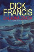 Kniha: Chladná zrada - Detektivní příběh z dostihového prostředí - Dick Francis