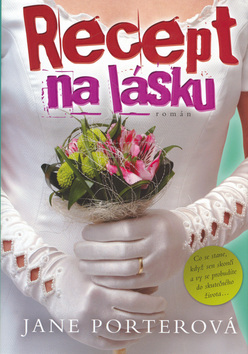 Kniha: Recept na lásku - Jane Porterová