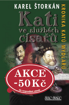 Kniha: Kati ve službách císařů - Kronika katů Mydlářů - Karel Štorkán