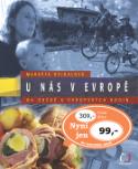 Kniha: U nás v Evropě - Na obědě u evropských rodin - Markéta Hejkalová