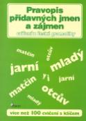 Kniha: Pravopis přídavných jmen a zájmen - více než 100 cvičení s klíčem