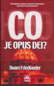 Kniha: Co je Opus Dei - Působení jedné z nejaktivnějších tajných společností - Noam Friedlander