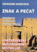 Kniha: Znak a pečať - Hladanie stratenej archy zmluvy - Graham Hancock