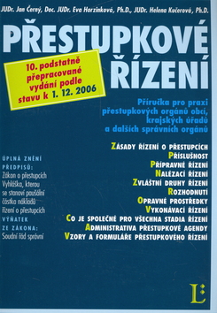 Kniha: Přestupkové řízení - 10. podstatně přepracované vydání podle stavu k 1.12.2006 - Jan Černý