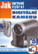 Kniha: Jak správně vybrat digitální kameru - Josef Myslín