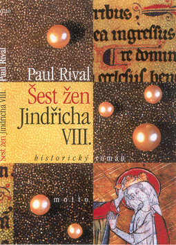 Kniha: Šest žen Jindřicha VIII. - Paul Rival