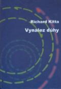Kniha: Vynález dúhy - Richard Kitta
