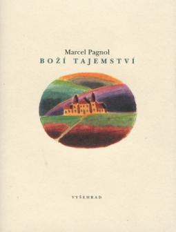 Kniha: Boží tajemství - Marcel Pagnol