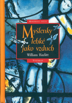 Kniha: Myšlenky lehké jako vzduch - Moudrost světa - William Hazlitt