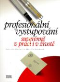Kniha: Profesionální vystupování - Suverénně v práci i v životě - Gabriele Schlegel, Claudia Tödmann