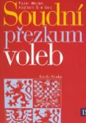 Kniha: Soudní přezkum voleb - Pavel Molek, Vojtěch Šimíček