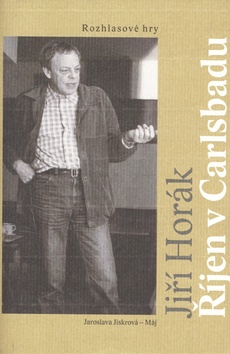 Kniha: Říjen v Carlsbadu - Rozhlasové hry - Jiří Horák