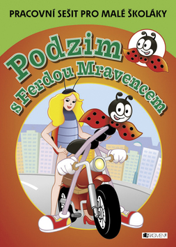 Kniha: Podzim s Ferdou Mravencem - Pracovní sešit pro malé školáky - Ivana Maráková, Ondřej Sekora