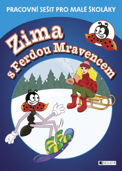 Kniha: Zima s Ferdou Mravencem - Pracovní sešit pro malé školáky - Ivana Maráková, Ondřej Sekora