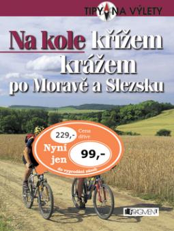 Kniha: Na kole křížem krážem po Moravě a Slezsku - neuvedené