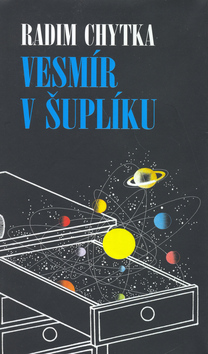 Kniha: Vesmír v šuplíku - Milan Chytrý, Jiří Vicherek