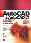 Kniha: AutoCAD a AutoCAD LT - pro architekty a stavební projektanty - Iva Horová