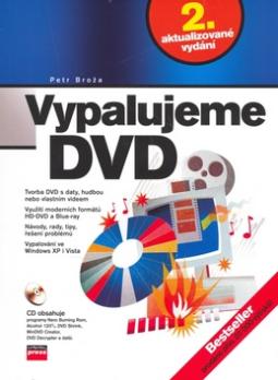 Kniha: Vypalujeme DVD + CD - Petr Broža