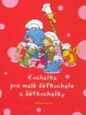 Kniha: Kuchařka pro malé šéfkuchaře a šéfkuchařky - Martina Krupárová