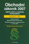 Kniha: Obchodní zákoník 2007 - úplné znění s úvodním komentářem - Pavel Pravda, Markéta Pravdová