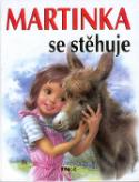Kniha: Martinka se stěhuje - Marcela Bayerová