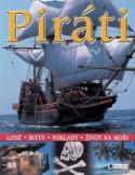 Kniha: Piráti - Lodě Bitvy Poklady Život na moři - Doborah Locková