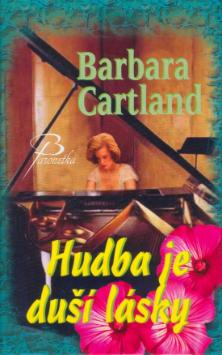 Kniha: Hudba je duší lásky - Barbara Cartland