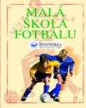 Kniha: Malá škola fotbalu