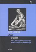 Kniha: Duch a duše - Nové paradigma v psychologii, psychoanalýze a psychoterapii - Viktor L. Schermer