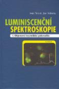Kniha: Luminiscenční spektografie I. - Objemové krystalické polovodiče - Ivan Pelant, Jan Valenta