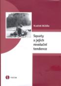 Kniha: Squaty a jejich revoluční tendence - Vlastimil Růžička