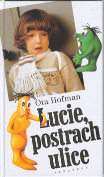 Kniha: Lucie, postrach ulice - Ota Hofman