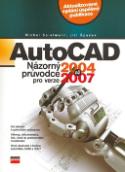 Kniha: AutoCAD 2004-2007 - Názorný průvodce - Jiří Špaček, Michal Spielmann