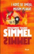 Kniha: I když se směju, musím plakat - Johannes Mario Simmel