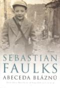 Kniha: Abeceda bláznů - Život Pietra Russella ve 26 kapitolách od A až do Z - Sebastian Faulks