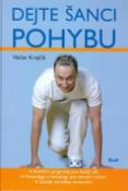 Kniha: Dejte šanci pohybu - Václav Krejčík
