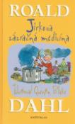 Kniha: Jirkova zázračná medicína - Roald Dahl