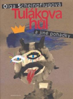 Kniha: Tulákova hůl a jiné pohádky - Olga Scheinpflugová