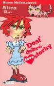 Kniha: Alica a... Dosť dobré lovestorky - Karen McCombieová