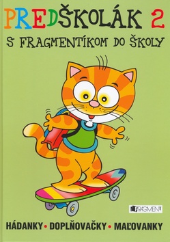 Kniha: Predškolák 2 s Fragmentíkom do školy - Hádanky, doplňovačky, omaľovánky - Christian Vandendaele