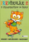 Kniha: Predškolák 2 s Fragmentíkom do školy - Hádanky, doplňovačky, omaľovánky - Christian Vandendaele