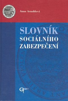 Kniha: Slovník sociálního zabezpečení - Anna Arnoldová