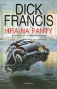Kniha: Hra na fanty - Dick Francis